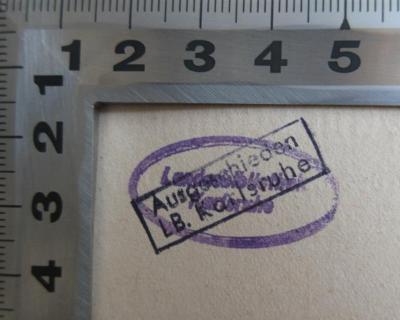 - (Landesbibliothek Karlsruhe), Stempel: Berufsangabe/Titel/Branche, Ortsangabe; 'Landesbibliothek Karlsruhe'. 