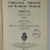 Iec 425 : The Commercial, Industrial and Economic Situation in China (1928)