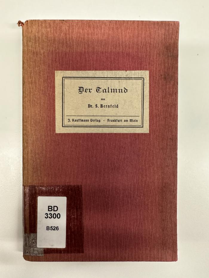 BD 3300 B526 : Der Talmud : sein Wesen, seine Bedeutung und seine Geschichte (1914)