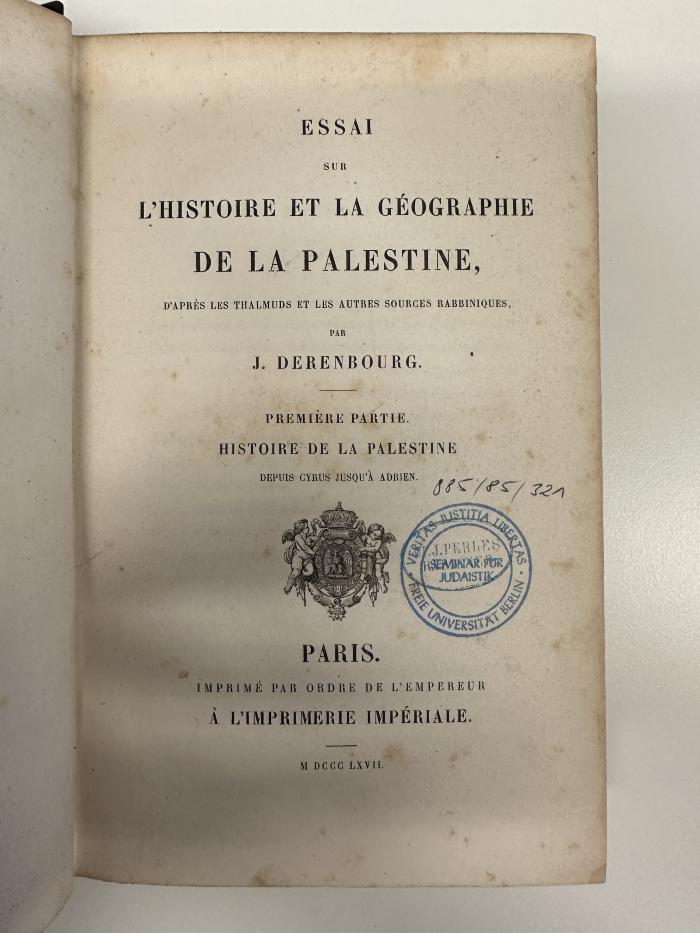 BD 3720 D431 : Essai sur l'histoire et la géographie de la Palestine : d'aprés les Thalmudes et les autres sources rabbiniques (1867)