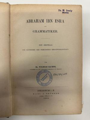 BD 4085 B121 : Abraham Ibn Esra als Grammatiker : Ein Beitrag zur Geschichte der hebräischen Sprachwissenschaft. (1882)