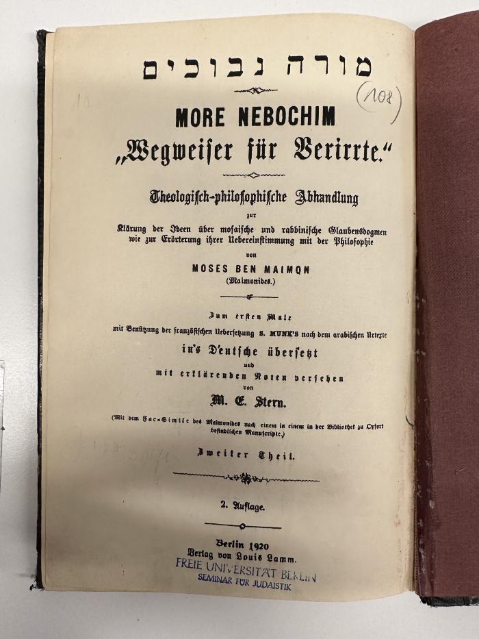 BD 4600 D136D(.1920)-2 : Moreh Nevukhim 2 More Nebochim - Wegweiser für Verirrte Theologisch-philosophische Abhandlung zur Klärung der Ideen über mosaische und rabbinische Glaubensdogmen wie zur Erörterung ihrer Uebereinstimmung mit der Philosophie - (mit dem Fac-Simile des Maimonides nach einem in einem in der Bibliothek zu Oxford befindlichen Manuskripte) von Moses Maimonides. (1920)