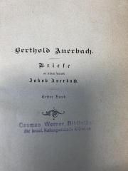 gelb AUE 34, 1 : Briefe an seinen Freund Jakob Auerbach. Ein biographisches Denkmal. Teil 1 (1884)