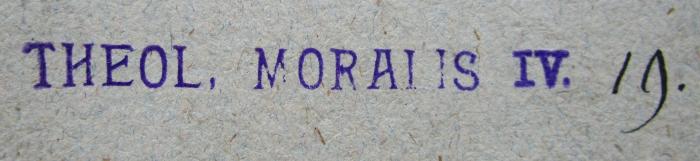 - (Kloster Velehrad), Stempel: Signatur; 'Theol. Moralis IV. [19.]'. ; Pastor bonus, seu idea officium, spiritus et praxis pastorum, iussu reverendissimi ac celsissimi domini domini Leopoldi Ernesti, exemtae ecclesiae Passaviensis episcopi (1764)