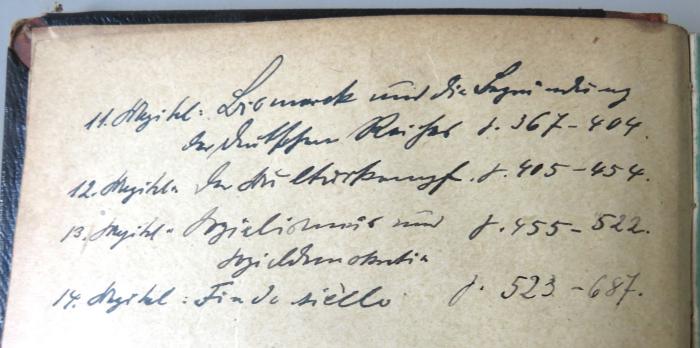 - (Haedicke, Gustav Dr. med.), Von Hand: Annotation; '11. Kapitel: Bismarck und die Gründung / des deutschen Reiches S. 367-404 [...]'. 