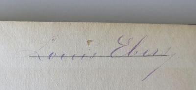 - (Ebers[?], Louis), Von Hand: Name; 'Louis Ebers[?].'. 