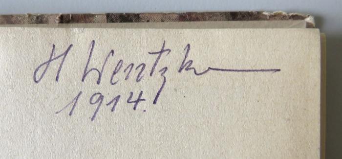 - (Wentzke, Hans), Von Hand: Name, Datum; 'H Wentzke / 1914.'. 