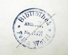 - (Wolff, Felix), Stempel: Name; 'Bibliothek Felix Wolff. Abth. I. No. 400'. 