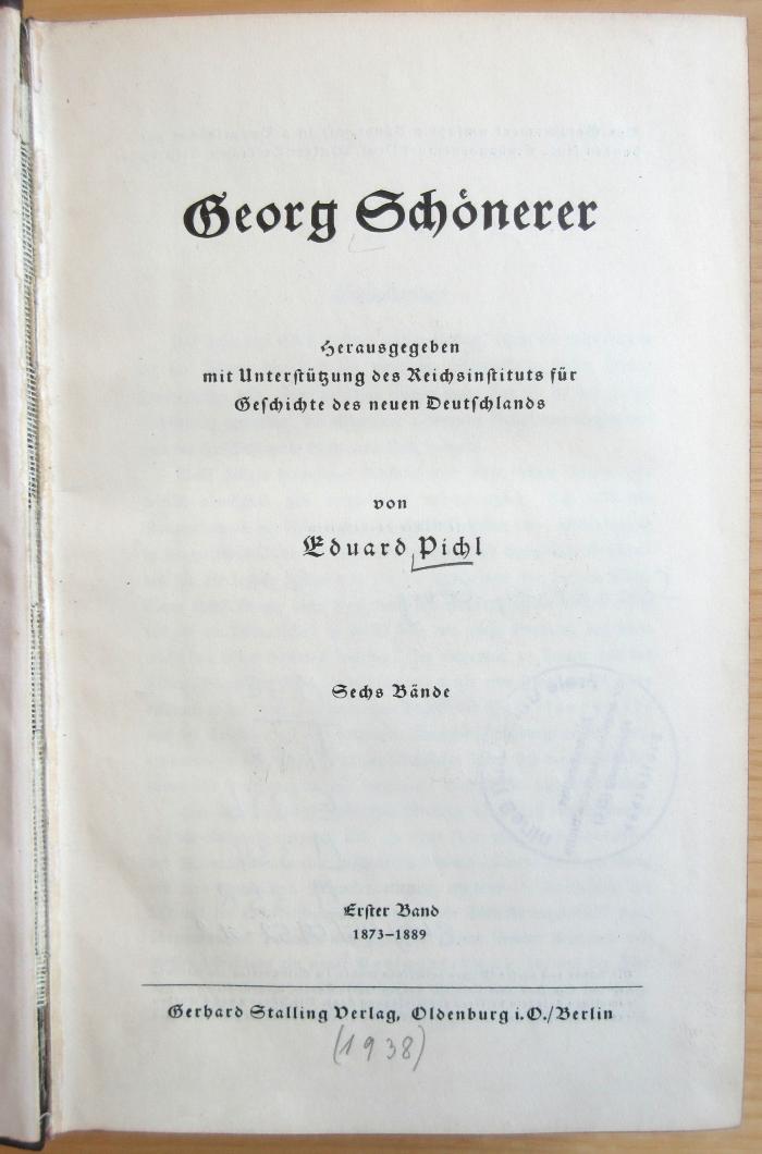 M 58 181-1-2 : Georg Schönerer; erster Band. 1873-1889.  (1938)