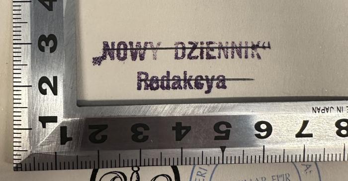 - (Nowy Dziennik), Durchgestrichen: Annotation; '"NOWY DZIENNIK"
Redakcya'. 