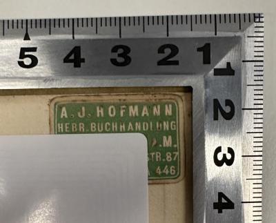 - (Hebräische Buchhandlung A. J. Hofmann), Etikett: Buchhändler; 'A. J. Hofmann
Hebr. Buchhandlung
[Frankfurt a.] M.
[XX]str. 87
[XX] 446'.  (Prototyp)