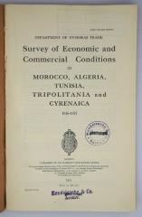 Id 1161 : Survey of Economic and Commercial Conditions in Morocco, Algeria, Tunesia, Tripolitania and Cyrenaica (1927)