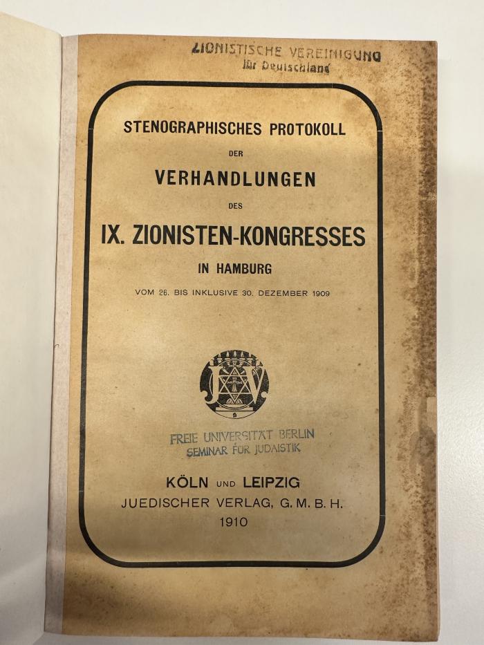 BD 6860 A1 P967-9 : Stenographisches Protokoll der Verhandlungen des IX. Zionisten-Kongresses : in Hamburg vom 26. bis inklusive 30. Dezember 1909. (1909)