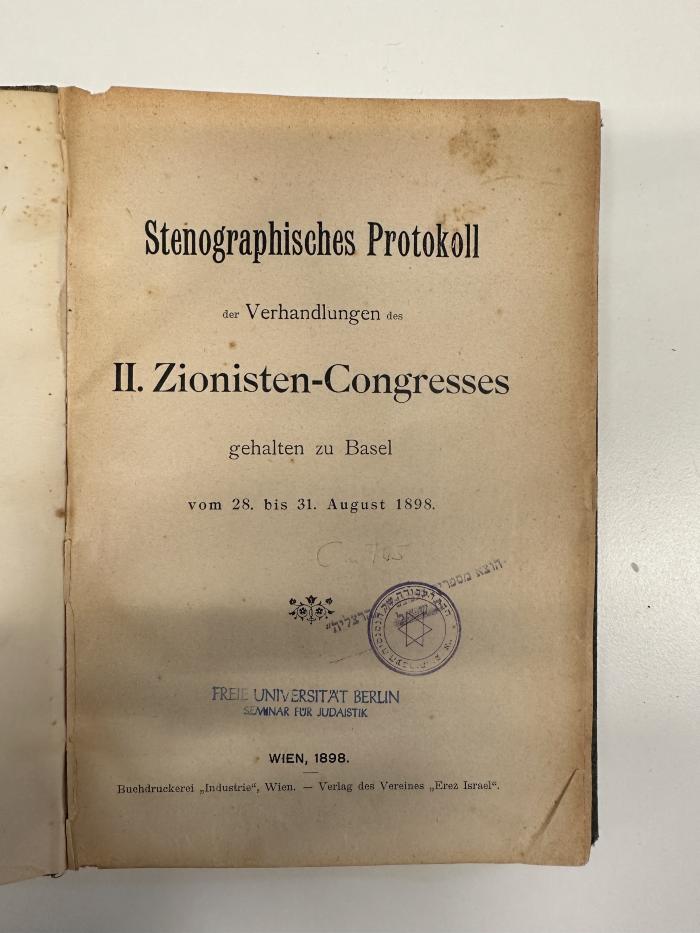 BD 6860 A1 P967-2 : Stenographisches Protokoll der Verhandlungen des II. Zionisten-Congresses : gehalten zu Basel vom 28. bis 31. August 1898. (1898)