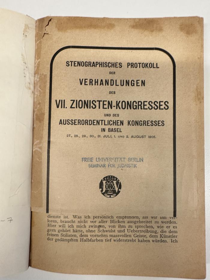 BD 6860 A1 P967-7 : Stenographisches Protokoll der Verhandlungen des VII. Zionisten-Kongresses und des ausserordentlichen Kongresses : in Basel 27., 28., 29., 30., 31. Juli, 1. und 2. August 1905. (1905)