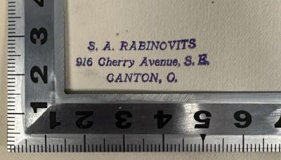 - (Rabinovits, S. A.), Stempel: Name, Ortsangabe; 'S. A. RABINOVITS
916 Cherry Avenue, S. E.
CANTON, O.'. 
