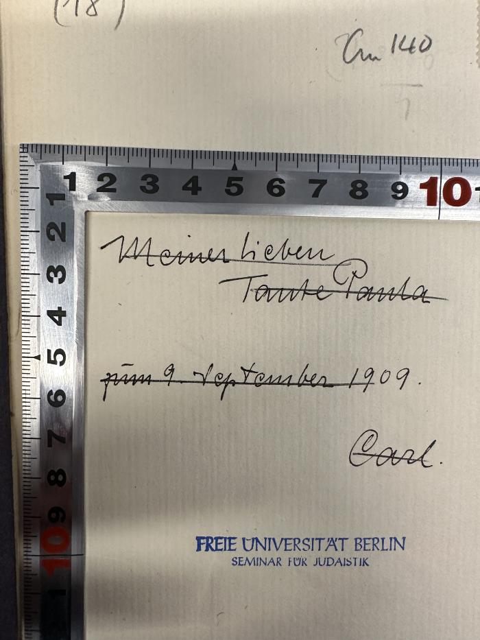-, Durchgestrichen: Widmung, Name, Datum; 'Meiner lieben Tante Paula zum 9. Sptember 1909. Carl.'