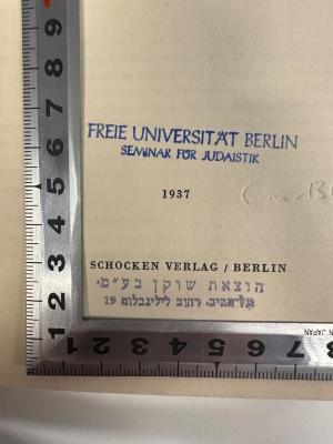 - (Verlag Schocken Books), Stempel: Ortsangabe, Berufsangabe/Titel/Branche, Buchhändler; 'הוצאת שוקן בע"מ
תל־אביב. רחוב לילינבלום 19'. 