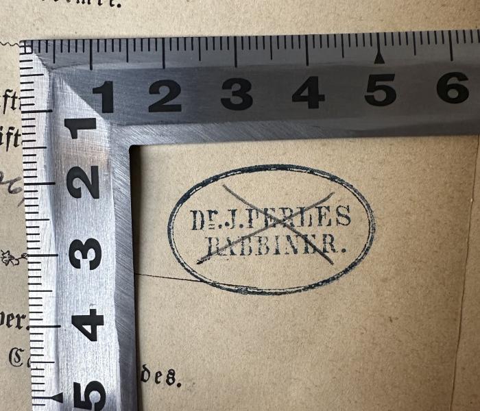 - (Perles, Dr. Joseph), Durchgestrichen: Name, Berufsangabe/Titel/Branche; 'Dr. J. Perles
Rabbiner'.  (Prototyp)