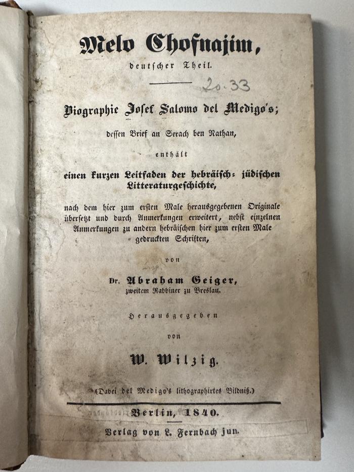 GB M 3251 : Melo Chofnajim, deutscher Theil Biographie Josef Salomo del Medigo's (1840)