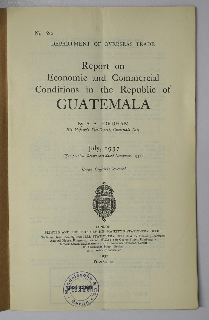 Icd 238 : Report on Economic and Commercial Conditions in the Republic of Guatemala (1937)