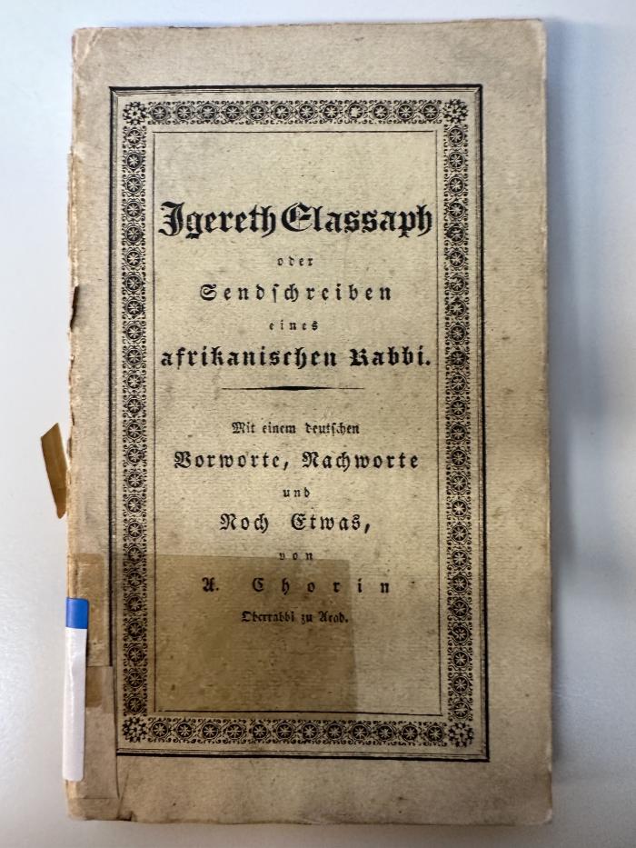 GB M 3439 : Igereth Elassaph oder Sendschreiben eines afrikanischen Rabbi an seinen Collegen in Europa (1826)