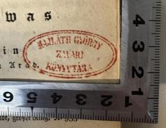 - (Majláth, György), Stempel: Name; 'MAJLÁTH GYÖRGY
[ZAVARJ]
KÖNVYTÁRA'. 