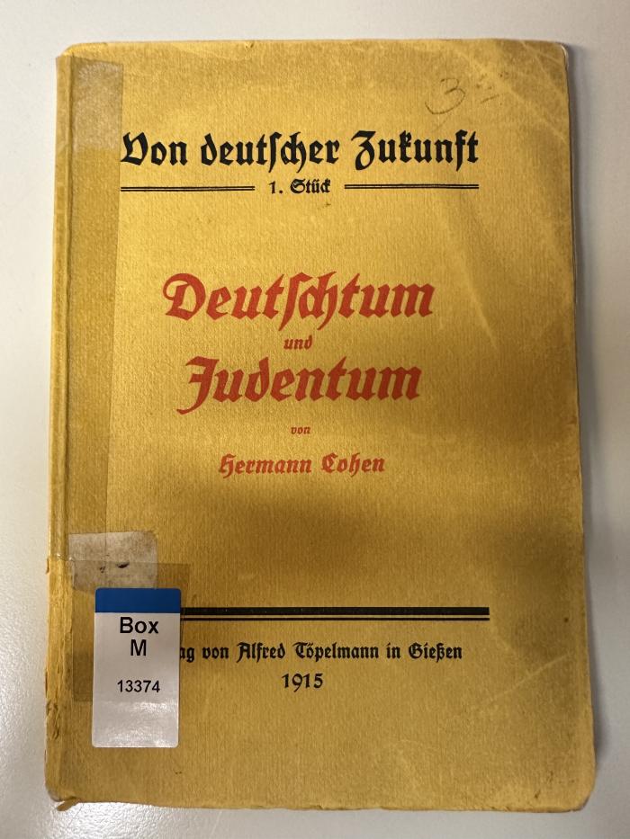 Box M 13374 : Deutschtum und Judentum : mit grundlegenden Betrachtungen über Staat und Internationalismus (1915)