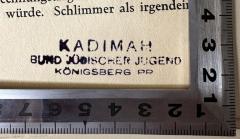 - (Kadimah, Bund jüdischer Jugend), Stempel: Ortsangabe; 'Kadimah
Bund jüdischer Jugend
Königsberg PR'. 