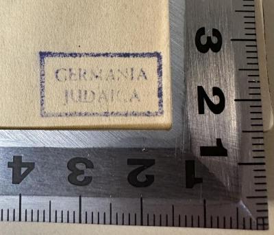 - (Germania Judaica Bibliothek), Stempel: Ortsangabe; 'GERMANIA
JUDAICA'.  (Prototyp)
