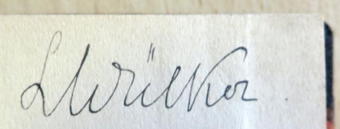 - (Wülker, Ludwig), Von Hand: Name; 'L Wülker.'. 