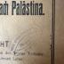 Box M 9712 : Auf dem Wege nach Palästina : Bericht über die Aufgaben und Arbeiten des Wiener Palästina-Amtes (1919)