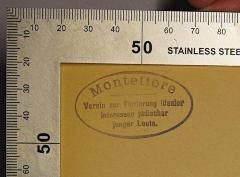 - (Montefiore (e. V.) Frankfurt a. M.), Stempel: Name; 'Montefiore
Verein zur Förderung idealer
Interessen jüdischer
junger Leute.'.  (Prototyp)