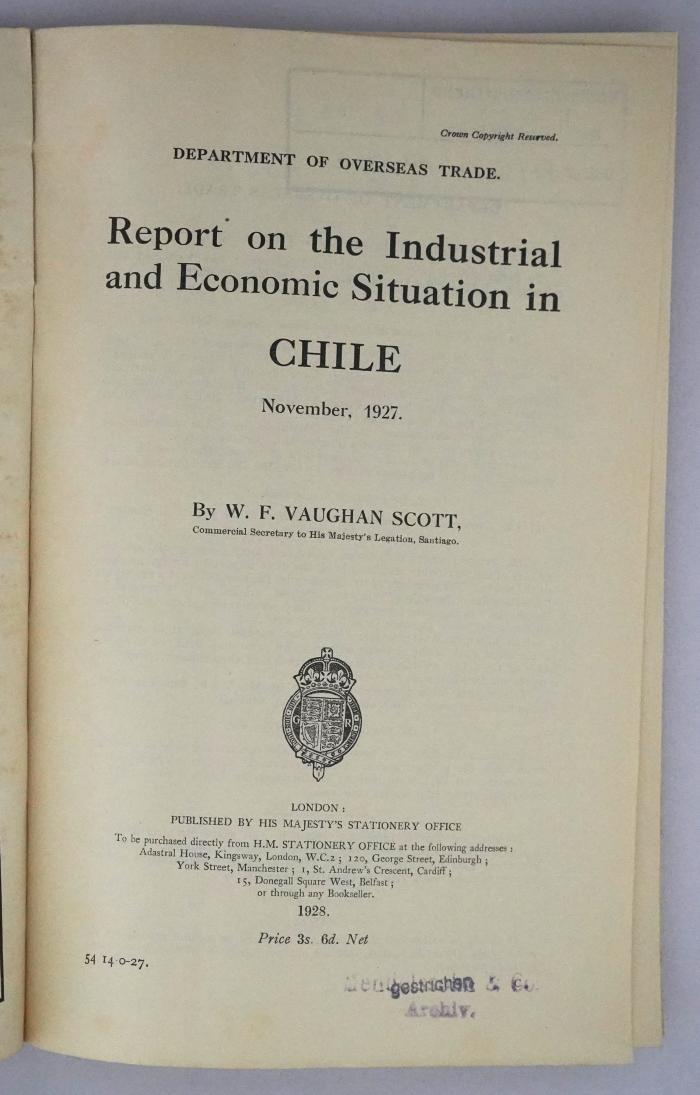 Ice 763 : Report on the Industrial and Economic Situation in Chile (1928)