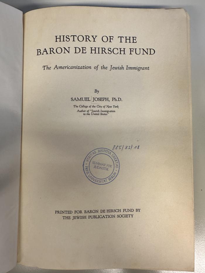 BD 9500 J83 : History of the Baron de Hirsch fund : the americanization of the Jewish immigrant (1935)