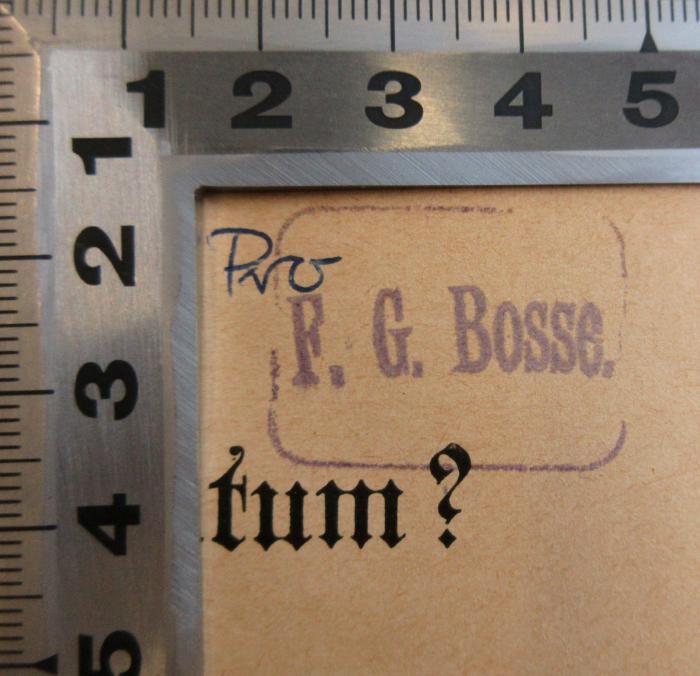 - (Bosse, F. G.), Stempel: Name; 'F. G. Bosse.'. 