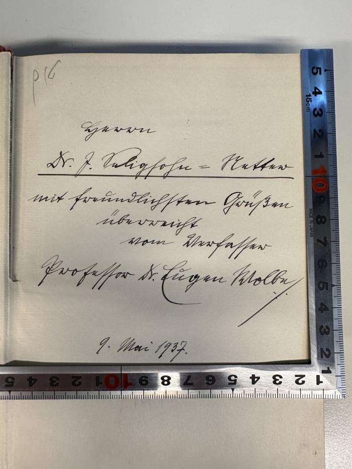 - (Seligsohn, Julius L.;Wolbe, Eugen), Von Hand: Widmung, Berufsangabe/Titel/Branche, Datum; 'Herrn Dr. J. Seligsohn = Vetter
mit freundlichen Grüßen überreicht vom Verfasser
Professor Dr. Eugen Wolbe
9. Mai 1937'. 