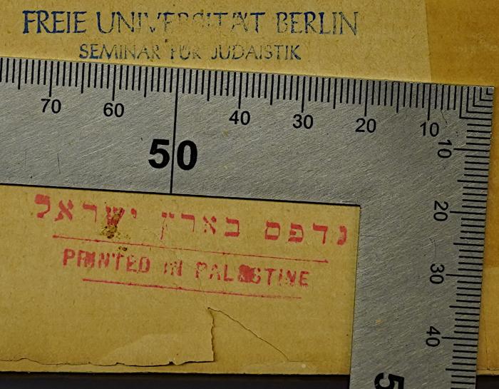 -, Stempel: Notiz; 'נדפס בארץ ישראל
Printed in Palestine'
