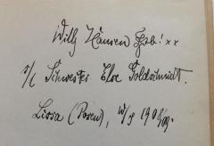 - (Kreuzer, Else geb. Goldschmidt;Hausen, Willy), Von Hand: Widmung, Name, Datum; 'Willy Hausen [?]sb! xx
s/l Schwester Else Goldschmidt.
Lissa (Posen), W/J 1908/09.'. 