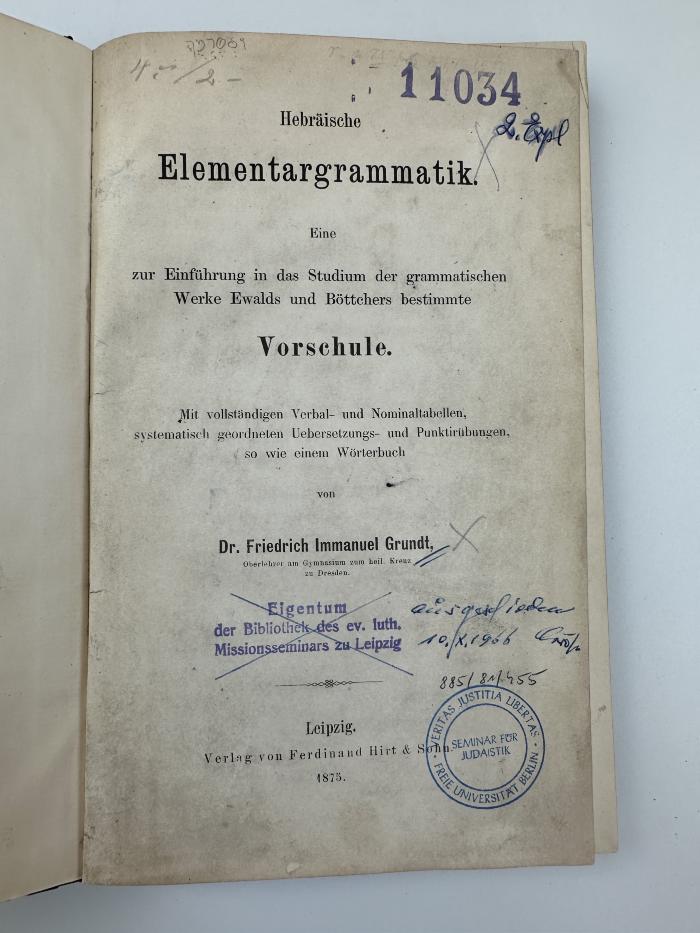 EM 5540 G889 : Hebräische Elementargrammatik : eine zur Einführung in das Studium der grammatischen Werke Ewalds und Böttchers bestimmte Vorschule ;
 mit vollständigen Verbal- und Nominaltabellen, systematisch geordneten Uebersetzungs- und Punktirübungen, so wie einem Wörterbuch (1875)
