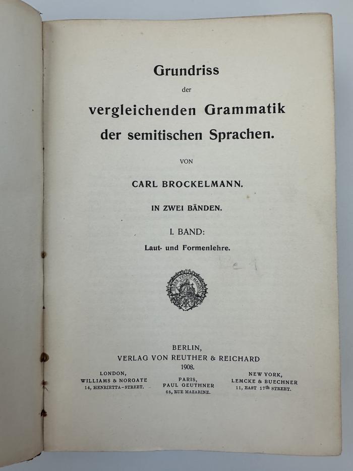 EM 4350 B864 G8-1 : Grundriß der vergleichenden Grammatik der semitischen Sprachen. 1, Laut- und Formenlehre (1908)