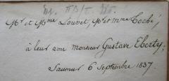 - (Eberty, Gustave), Von Hand: Besitzwechsel, Datum, Ortsangabe, Widmung; 'Mr et Mme Louvet, Mr et Mme Coche;
à leur ami monsieur Gustave Eberty;
Saumur 6 Septembre 1837.'. 