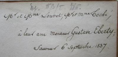 Œuvre de Molière, avec des notes de divers commentateurs   (1835);- (Eberty, Gustave), Von Hand: Besitzwechsel, Datum, Ortsangabe, Widmung; 'Mr et Mme Louvet, Mr et Mme Coche;
à leur ami monsieur Gustave Eberty;
Saumur 6 Septembre 1837.'. 
