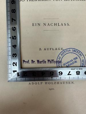 - (Philippson, Martin), Stempel: Berufsangabe/Titel/Branche, Name; 'Prof. Dr. Martin Philippson'. 