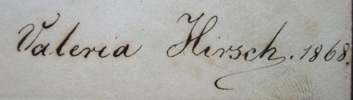  Julius Caesar (1843);- (Hirsch, Valeria), Von Hand: Autogramm, Name, Datum; 'Valeria Hirsch. 1868.'. 