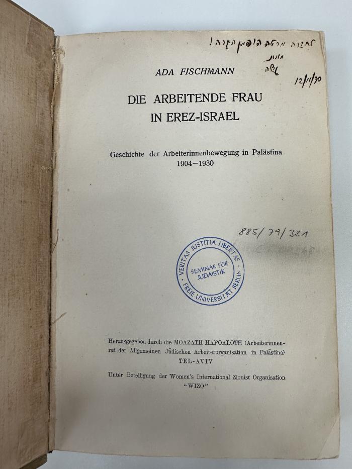 NQ 5750 F529 : Die arbeitende Frau in Erez - Israel : Geschichte d. Arbeiterinnenbewegung in Palästina 1904-1930 (1930)