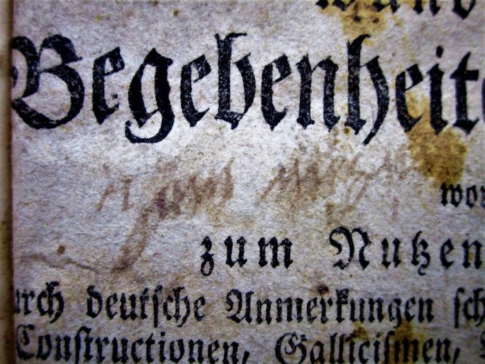  Les Aventures De Telemaque, Fils D'Ulysse, par feu Messire Francois de Salignac, de la Motte Fenelon, &c. &c. oder wunderbare Begebenheiten Telemachs: worinnen zum Nutzen der Jugend durch deutsche Anmerkungen schwere Wörter, Redensarten und Constructionen, Gallicismen, Antiquitäten, Mythologie, Historie und Geographie deutlich erklärt und erläutert werden. (1798);-, Von Hand: Notiz; '[...]'