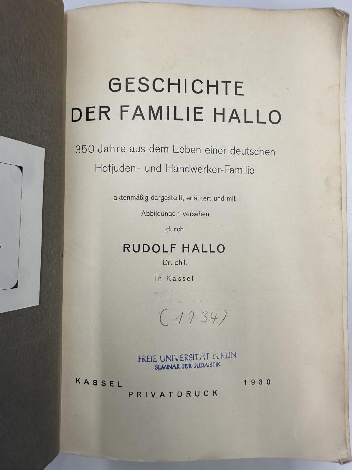 NY 9250 H192 : Geschichte der Familie Hallo ... : 350 Jahre aus dem Leben einer deutschen Hofjuden- und Handwerker-Familie (1930)
