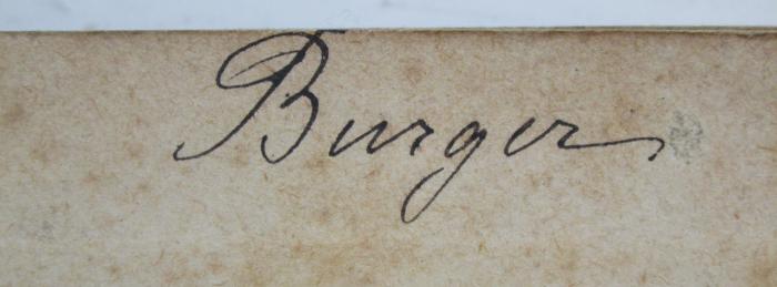 - (Burger, Conrad), Von Hand: Autogramm, Name; 'Burger'. 