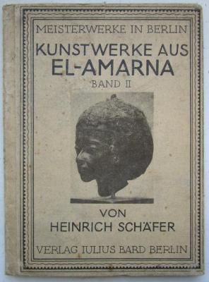  Meisterwerke in Berlin. Kunstwerke aus El-Amarna (1930)